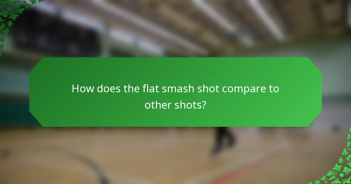 How does the flat smash shot compare to other shots?