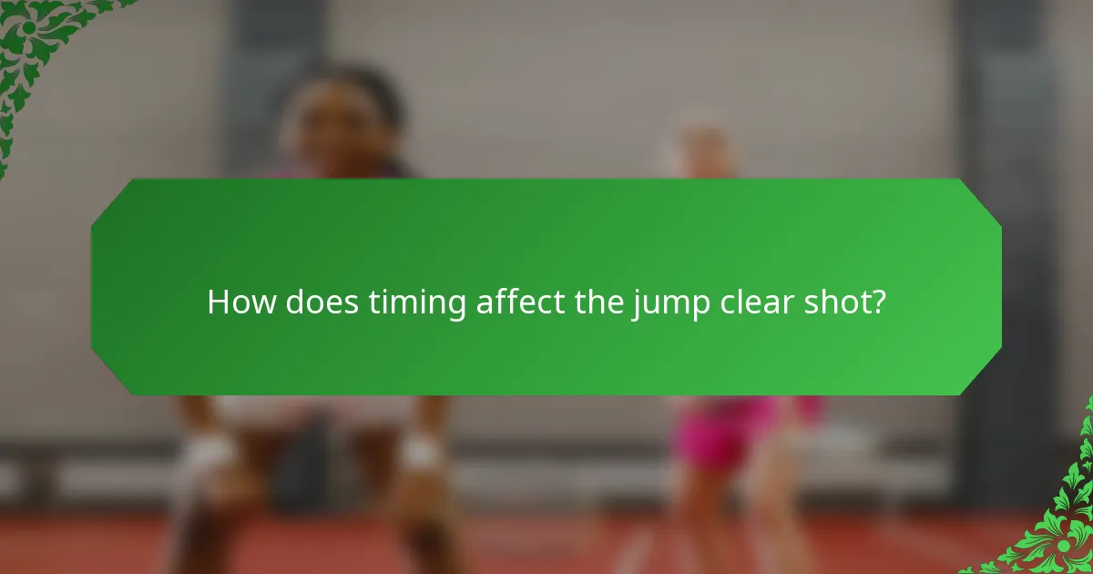 How does timing affect the jump clear shot?